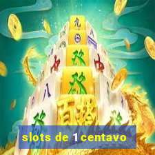 slots de 1 centavo